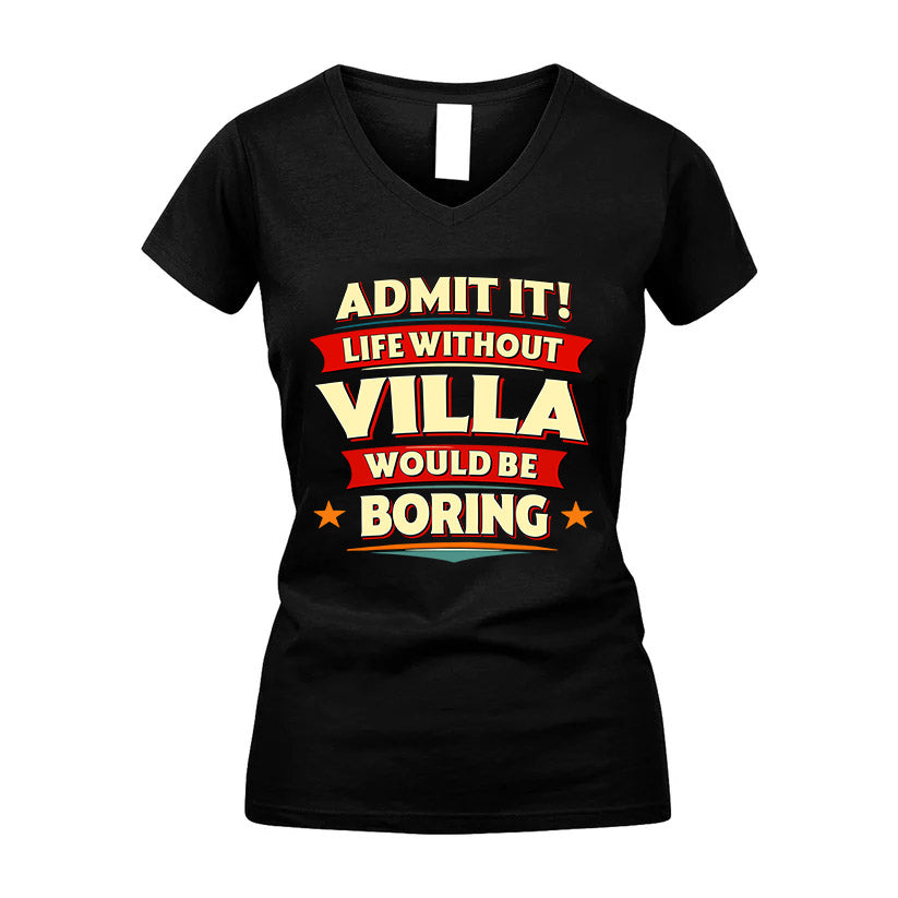 VILLA HH88-K2-106–Personalized Funny Quote Apparel “Life Without NAME Would Be Boring”