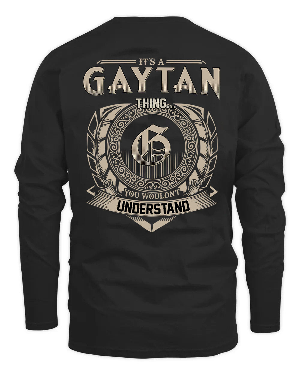 GAYTAN HH88-K2–Personalized Name Quote Apparel “It’s a/an NAME Thing You Wouldn’t Understand”