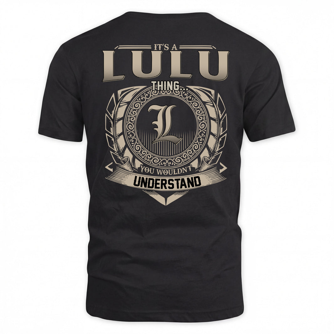 LULU HH88-K2–Personalized Name Quote Apparel “It’s a/an NAME Thing You Wouldn’t Understand”