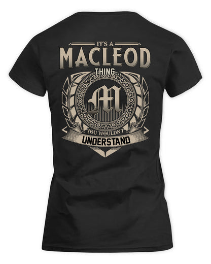 MACLEOD HH88-K2–Personalized Name Quote Apparel “It’s a/an NAME Thing You Wouldn’t Understand”