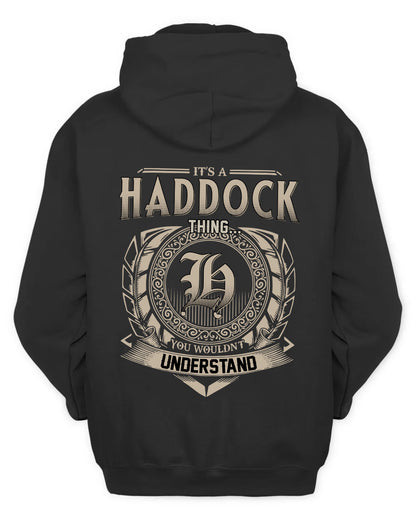 HADDOCK HH88-K2–Personalized Name Quote Apparel “It’s a/an NAME Thing You Wouldn’t Understand”