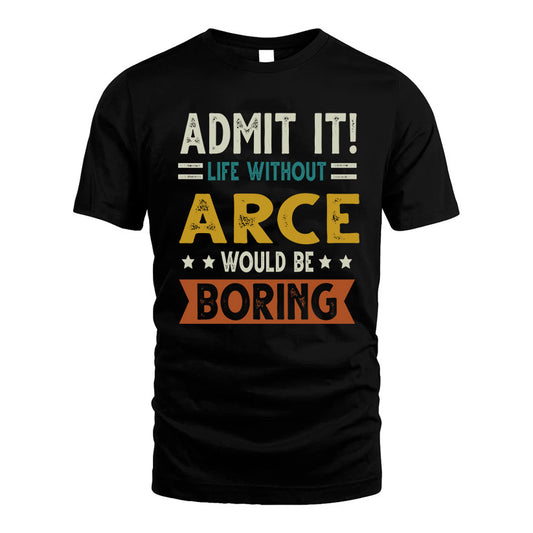 ALEXANDRO HH88-K2–Personalized Funny Quote Apparel “Life Without NAME Would Be Boring”