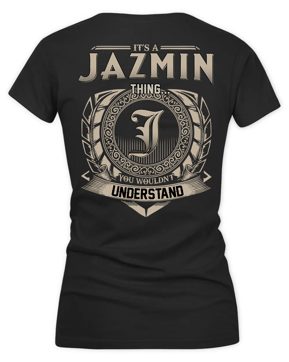 JEANNETTE HH88-K2–Personalized Name Quote Apparel “It’s a/an NAME Thing You Wouldn’t Understand”