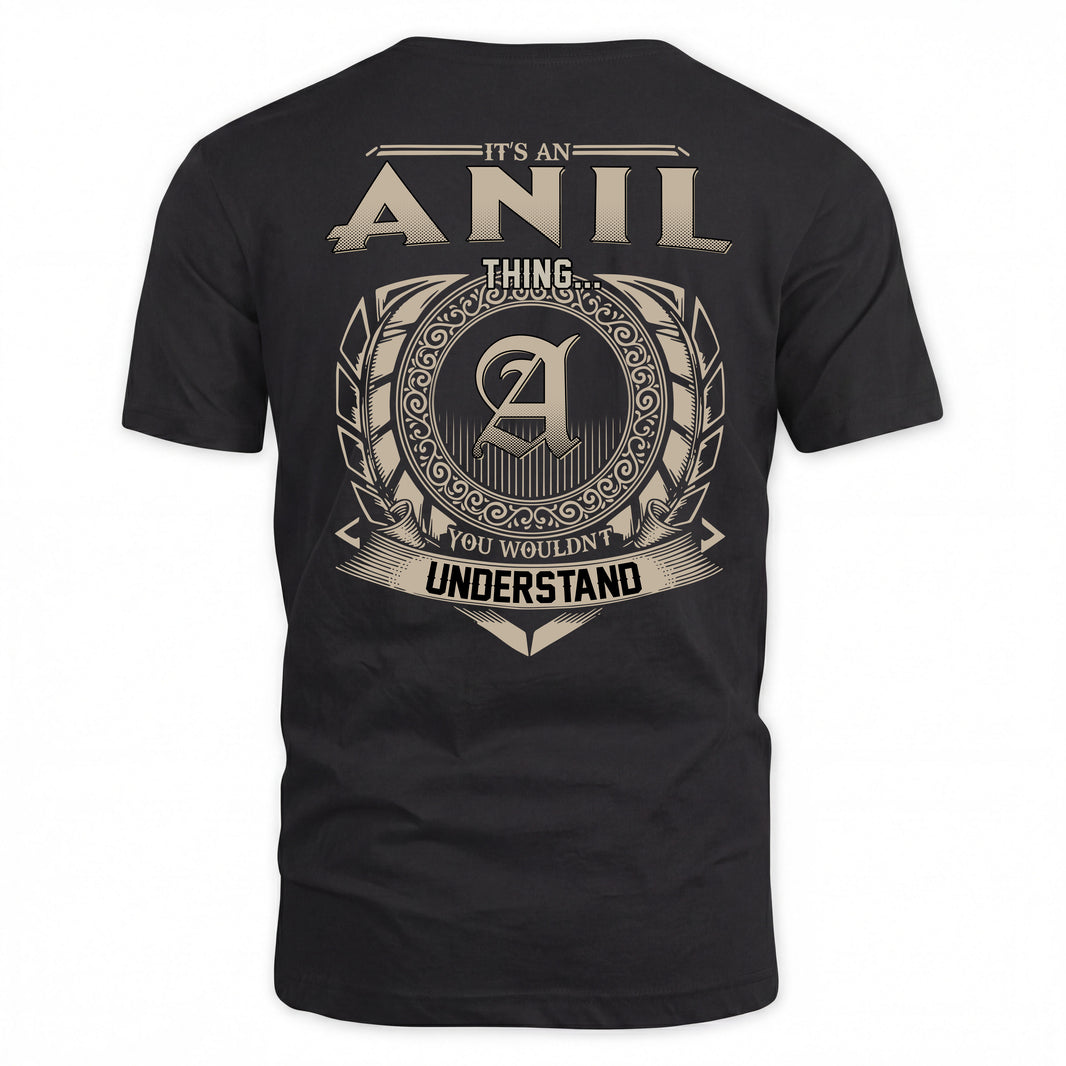 ANIL HH88-K2–Personalized Name Quote Apparel “It’s a/an NAME Thing You Wouldn’t Understand”