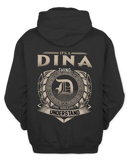 DINA HH88-K2–Personalized Name Quote Apparel “It’s a/an NAME Thing You Wouldn’t Understand”