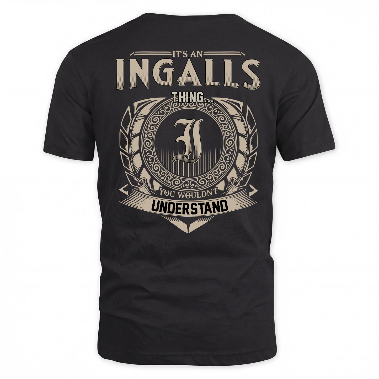 INGALLS HH88-K2–Personalized Name Quote Apparel “It’s a/an NAME Thing You Wouldn’t Understand”