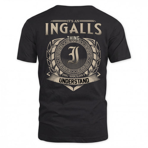 INGALLS HH88-K2–Personalized Name Quote Apparel “It’s a/an NAME Thing You Wouldn’t Understand”