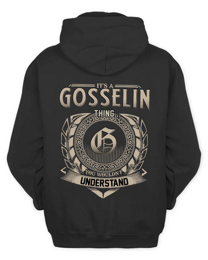 GOSSELIN HH88-K2–Personalized Name Quote Apparel “It’s a/an NAME Thing You Wouldn’t Understand”