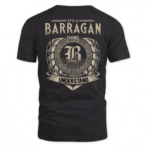 BARRAGAN HH88-K2–Personalized Name Quote Apparel “It’s a/an NAME Thing You Wouldn’t Understand”