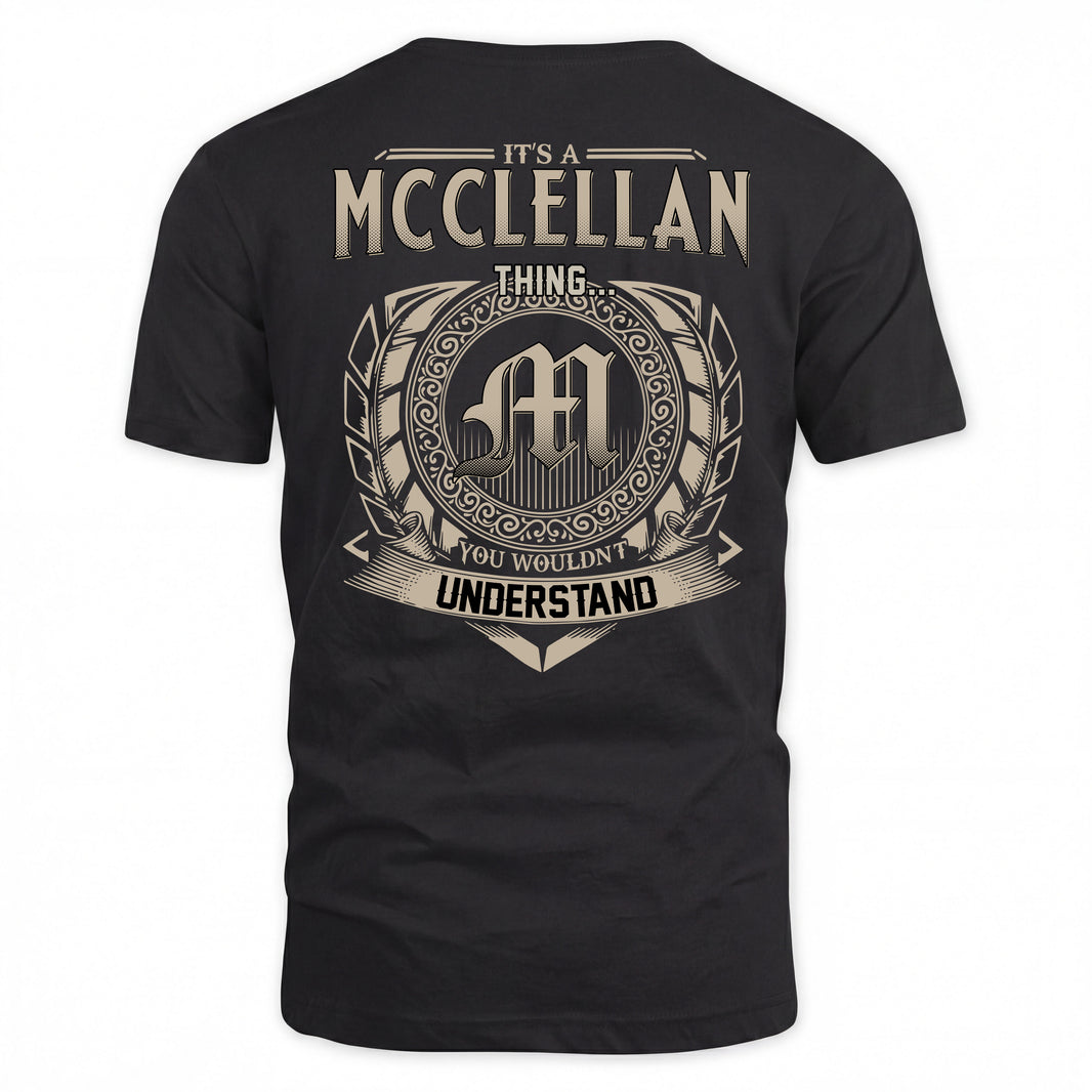 MCCLELLAN HH88-K2–Personalized Name Quote Apparel “It’s a/an NAME Thing You Wouldn’t Understand”