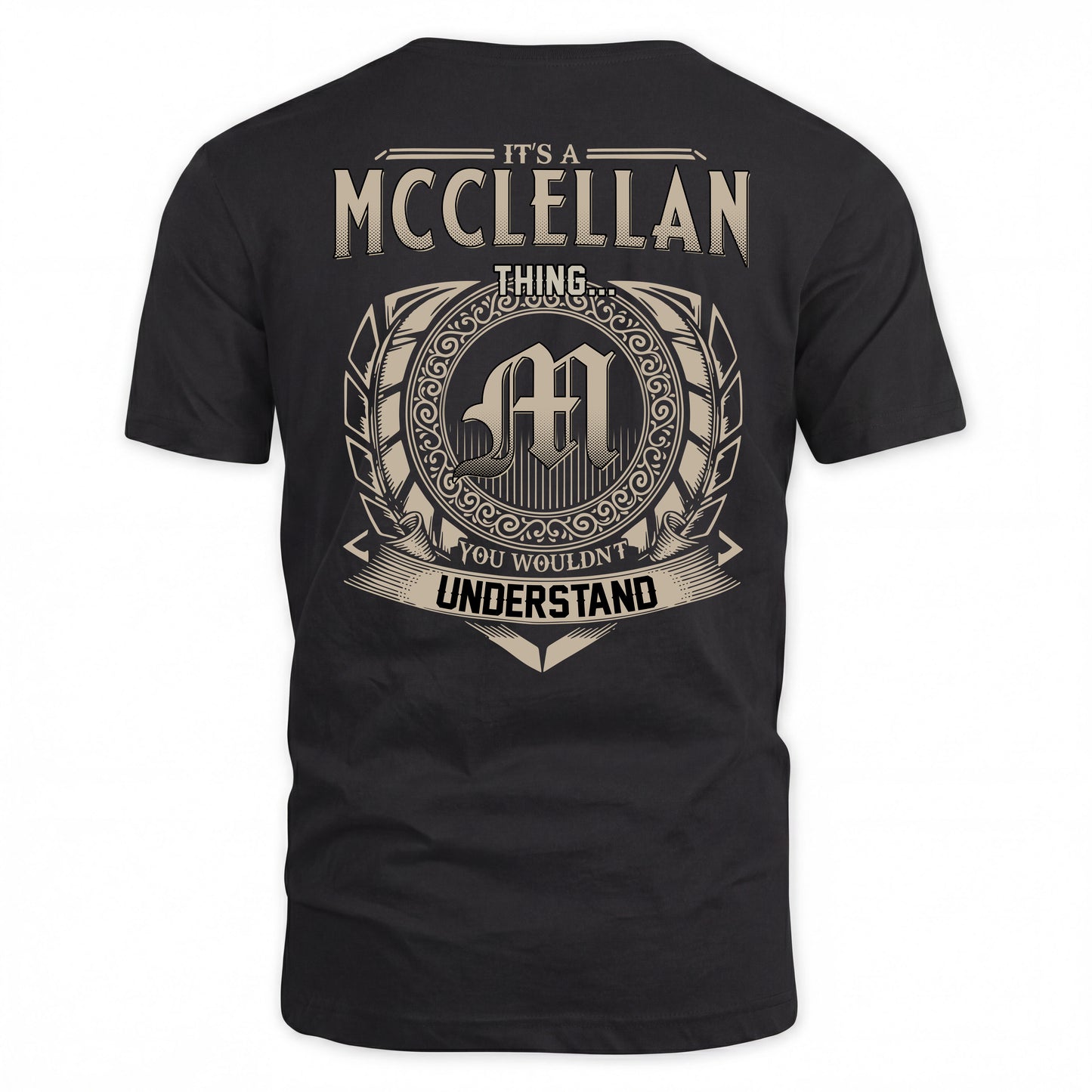 MCCLELLAN HH88-K2–Personalized Name Quote Apparel “It’s a/an NAME Thing You Wouldn’t Understand”