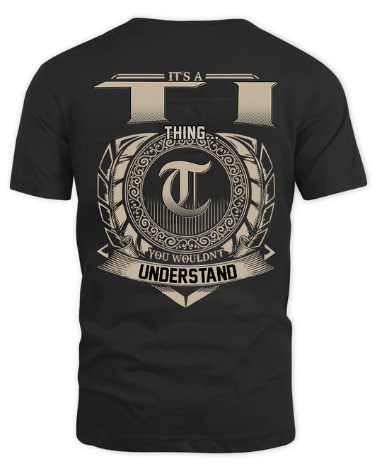 TI HH88-K2–Personalized Name Quote Apparel “It’s a/an NAME Thing You Wouldn’t Understand”