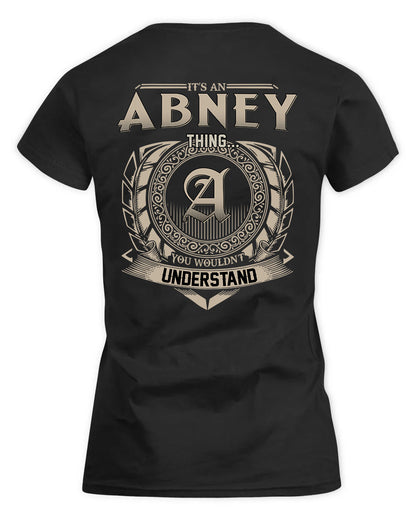 ABNEY HH88-K2–Personalized Name Quote Apparel “It’s a/an NAME Thing You Wouldn’t Understand”