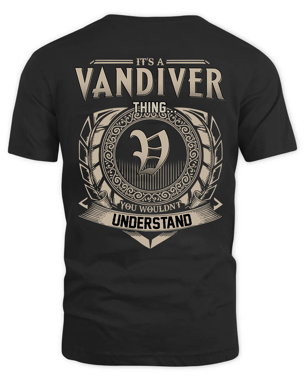 VANDIVER HH88-K2–Personalized Name Quote Apparel “It’s a/an NAME Thing You Wouldn’t Understand”