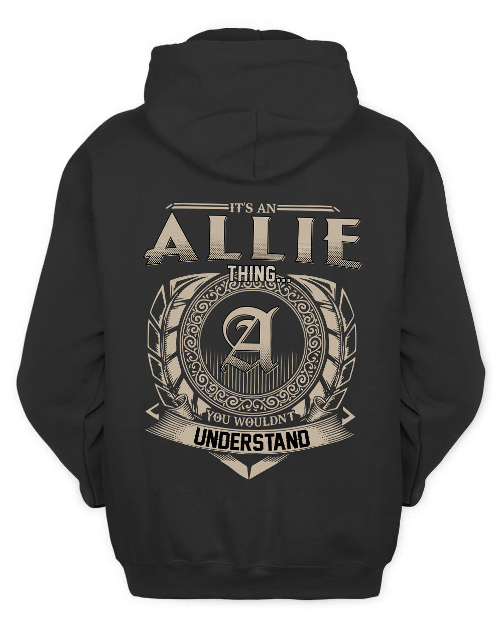 ALLIE HH88-K2–Personalized Name Quote Apparel “It’s a/an NAME Thing You Wouldn’t Understand”