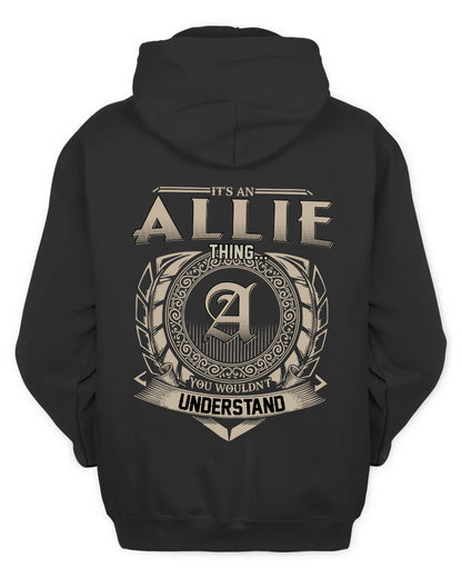 ALLIE HH88-K2–Personalized Name Quote Apparel “It’s a/an NAME Thing You Wouldn’t Understand”