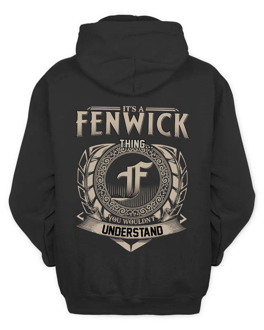 FENWICK HH88-K2–Personalized Name Quote Apparel “It’s a/an NAME Thing You Wouldn’t Understand”