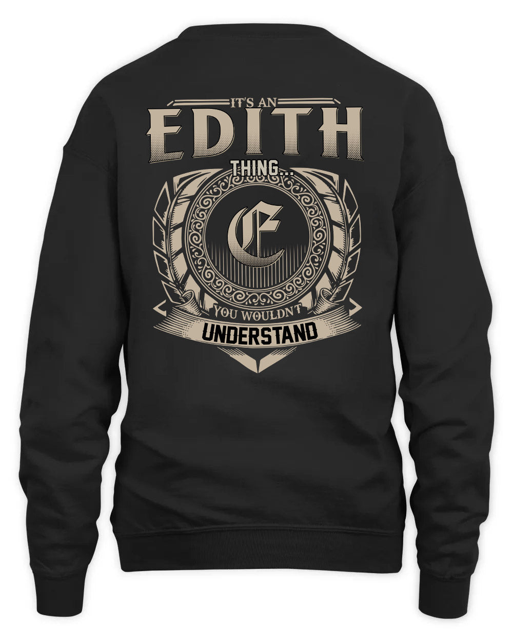 EDITH HH88-K2–Personalized Name Quote Apparel “It’s a/an NAME Thing You Wouldn’t Understand”