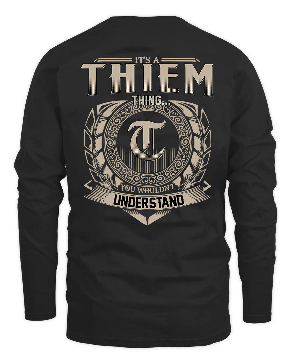 THIEM HH88-K2–Personalized Name Quote Apparel “It’s a/an NAME Thing You Wouldn’t Understand”