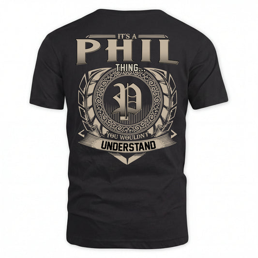 PHIL HH88-K2–Personalized Name Quote Apparel “It’s an NAME Thing You Wouldn’t Understand”