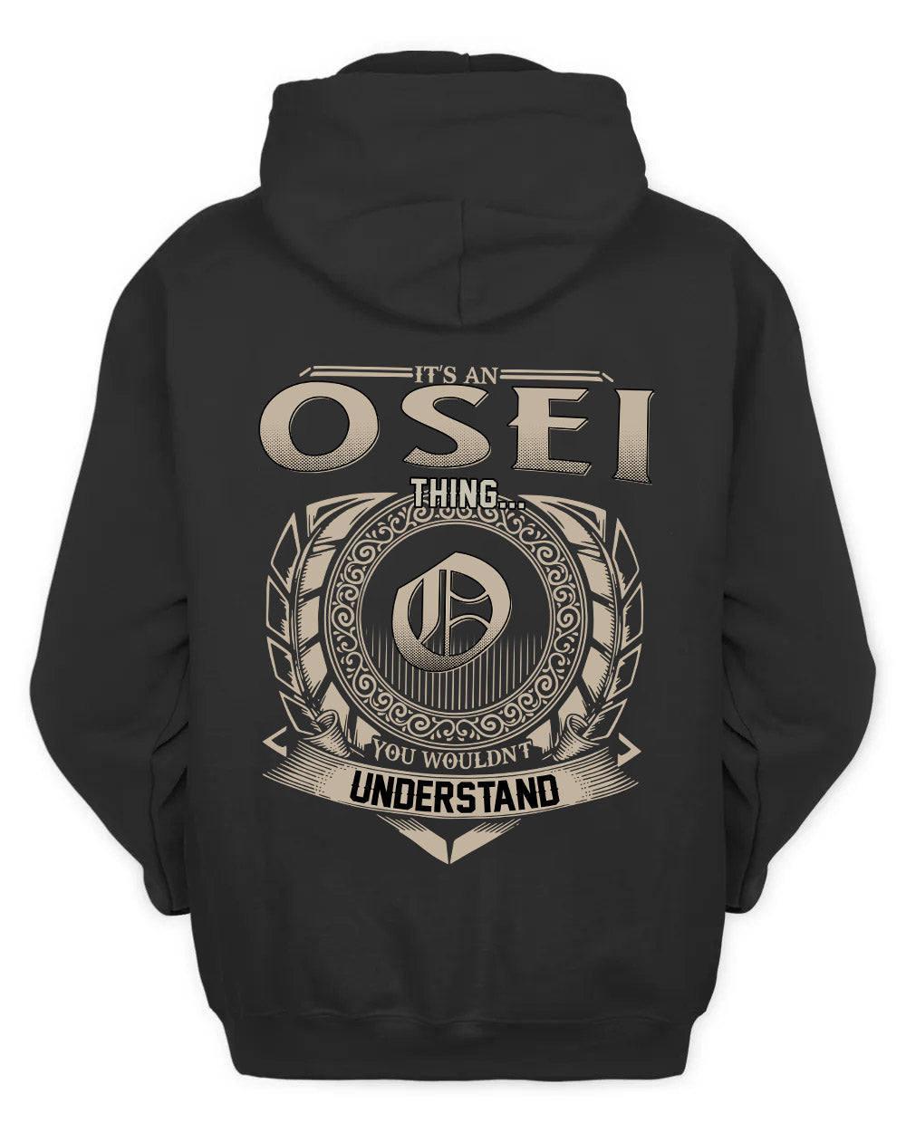 OSEI HH88-K2–Personalized Name Quote Apparel “It’s a/an NAME Thing You Wouldn’t Understand”