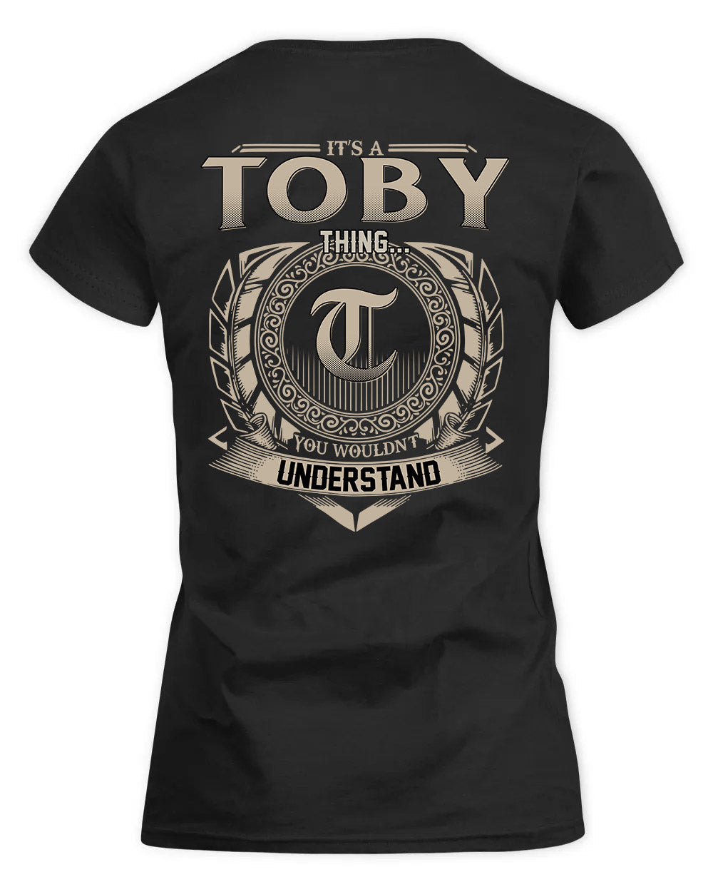 TOLBERT HH88-K2–Personalized Name Quote Apparel “It’s a/an NAME Thing You Wouldn’t Understand”