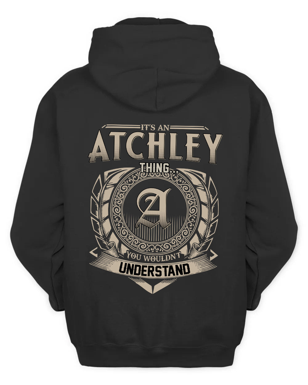 ATCHLEY HH88-K2–Personalized Name Quote Apparel “It’s a/an NAME Thing You Wouldn’t Understand”