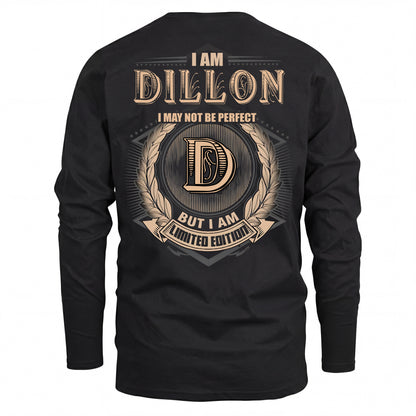 DILLON 2K-101–Personalized Name Quote Apparel “I Am NAME May Not Be Perfect But I Am Limited Edition”