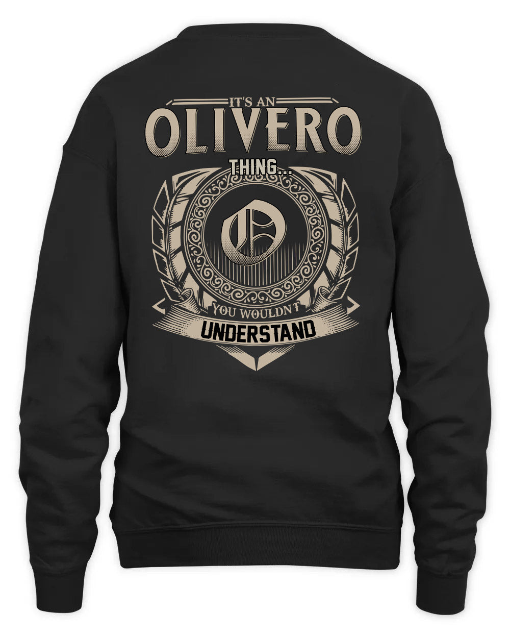 OLIVERO HH88-K2–Personalized Name Quote Apparel “It’s a/an NAME Thing You Wouldn’t Understand”