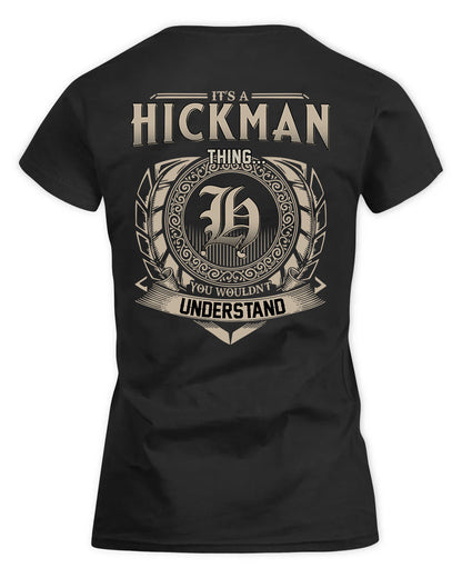 HICKMAN HH88-K2–Personalized Name Quote Apparel “It’s a/an NAME Thing You Wouldn’t Understand”