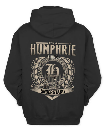 HUMPHRIE HH88-K2–Personalized Name Quote Apparel “It’s a/an NAME Thing You Wouldn’t Understand”