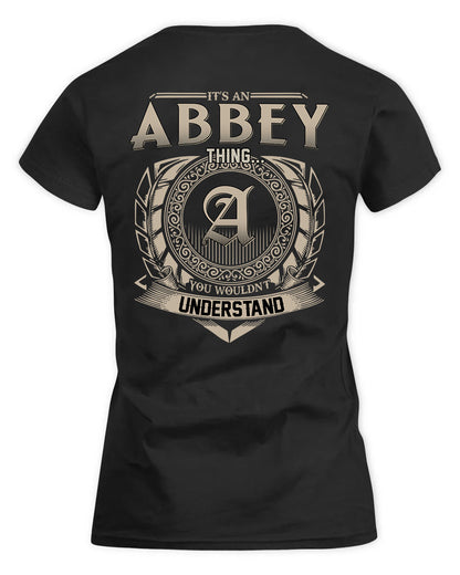 ABBEY HH88-K2–Personalized Name Quote Apparel “It’s a/an NAME Thing You Wouldn’t Understand”