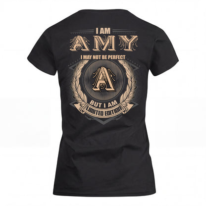 AMY 2K-101–Personalized Name Quote Apparel “I Am NAME May Not Be Perfect But I Am Limited Edition”