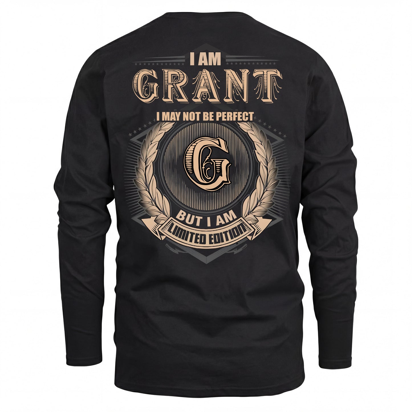 GRANT 2K-101–Personalized Name Quote Apparel “I Am NAME May Not Be Perfect But I Am Limited Edition”