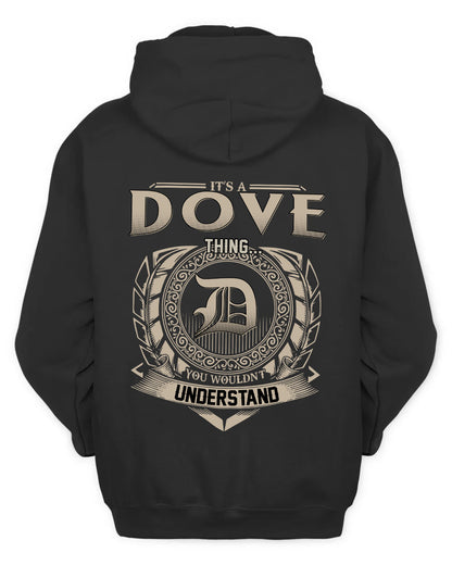 DOVE HH88-K2–Personalized Name Quote Apparel “It’s a/an NAME Thing You Wouldn’t Understand”