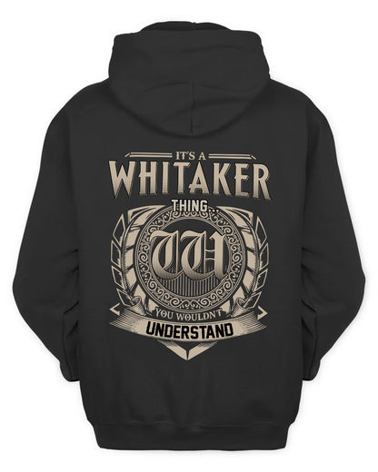 WHITAKER HH88-K2–Personalized Name Quote Apparel “It’s a/an NAME Thing You Wouldn’t Understand”