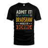 BRADSHAW HH88-K2–Personalized Funny Quote Apparel “Life Without NAME Would Be Boring”