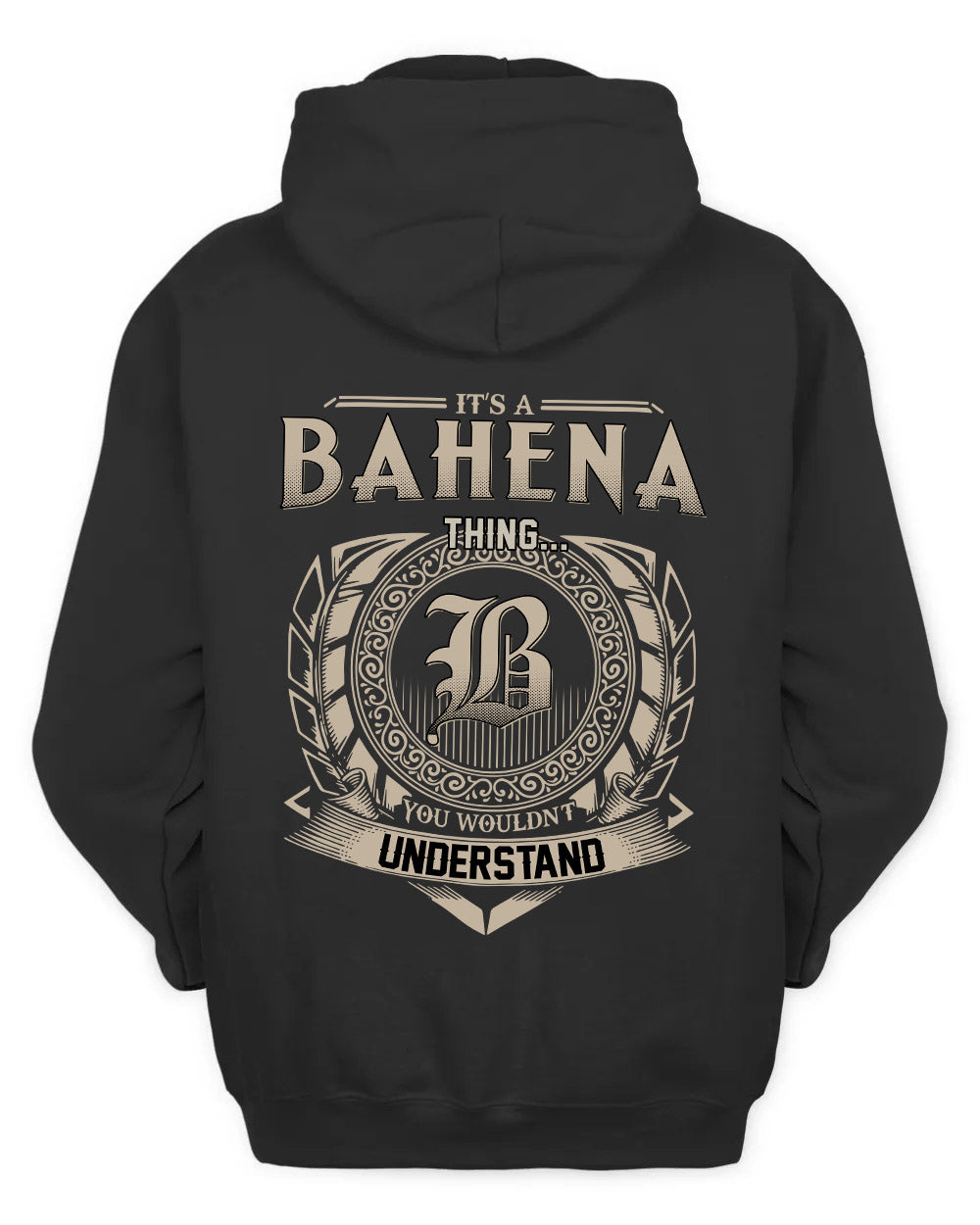 BAHENA HH88-K2–Personalized Name Quote Apparel “It’s a/an NAME Thing You Wouldn’t Understand”