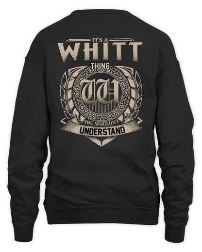 WHITT HH88-K2–Personalized Name Quote Apparel “It’s a/an NAME Thing You Wouldn’t Understand”