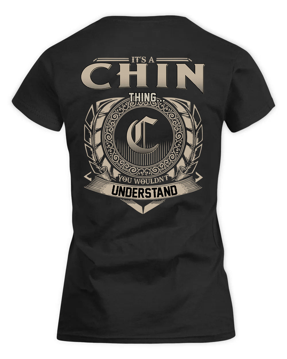 CHIN HH88-K2–Personalized Name Quote Apparel “It’s a/an NAME Thing You Wouldn’t Understand”