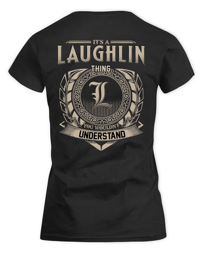 LAUGHLIN HH88-K2–Personalized Name Quote Apparel “It’s a/an NAME Thing You Wouldn’t Understand”
