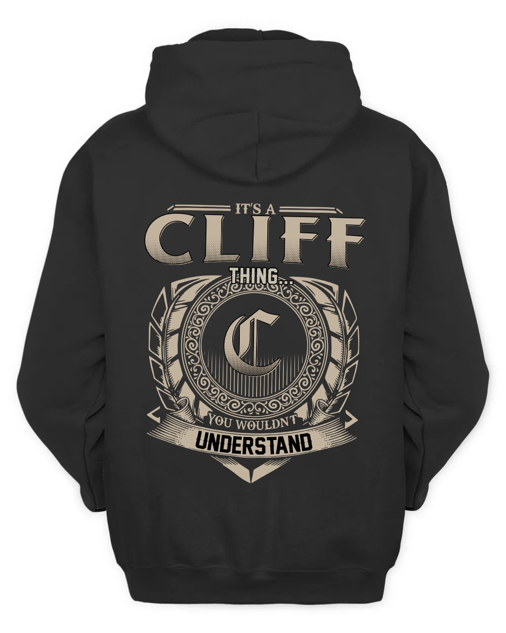 CLIFF HH88-K2–Personalized Name Quote Apparel “It’s a/an NAME Thing You Wouldn’t Understand”