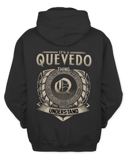 QUEVEDO HH88-K2–Personalized Name Quote Apparel “It’s a/an NAME Thing You Wouldn’t Understand”