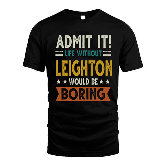 DAVION HH88-K2–Personalized Funny Quote Apparel “Life Without NAME Would Be Boring”