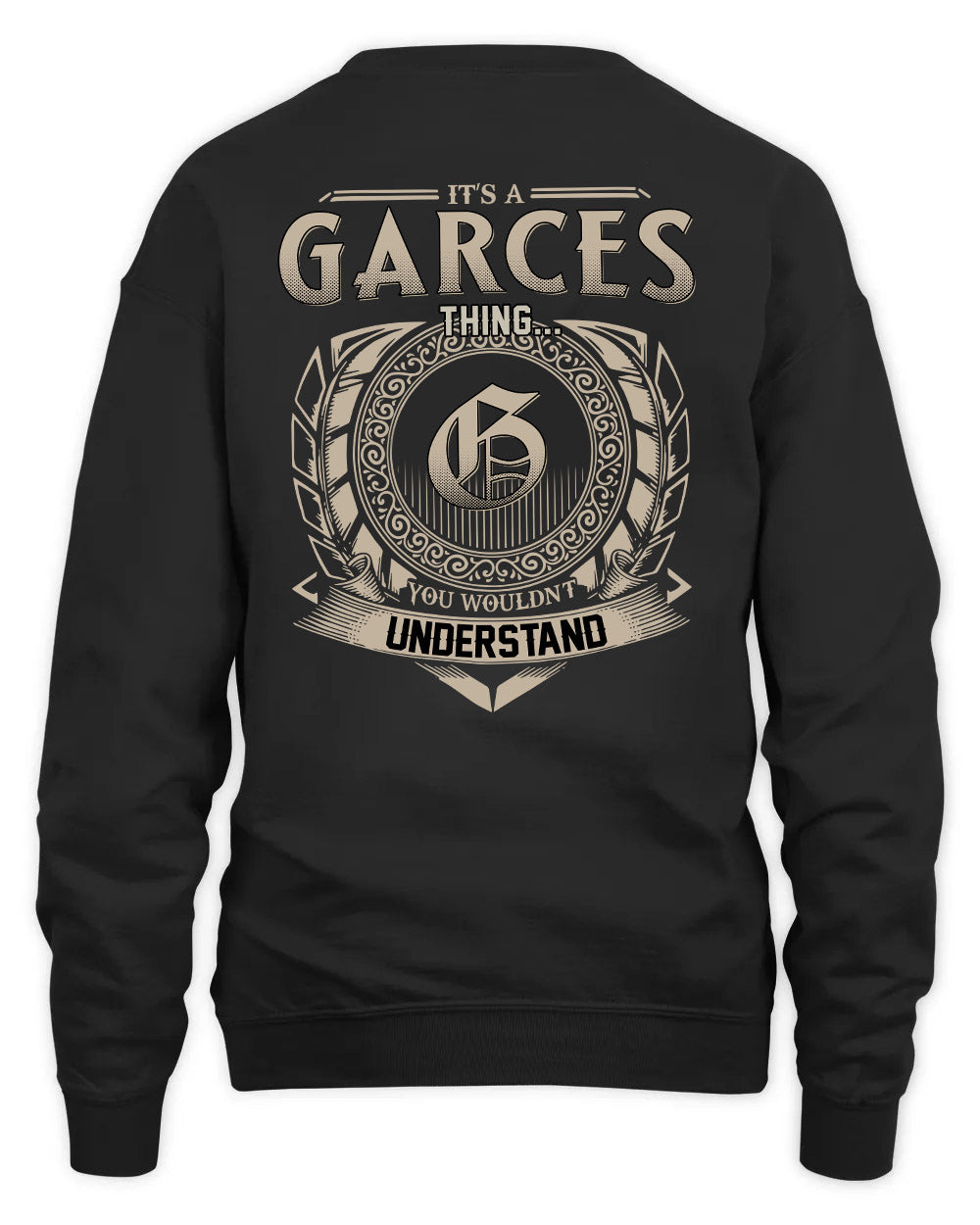 GARCES HH88-K2–Personalized Name Quote Apparel “It’s a/an NAME Thing You Wouldn’t Understand”