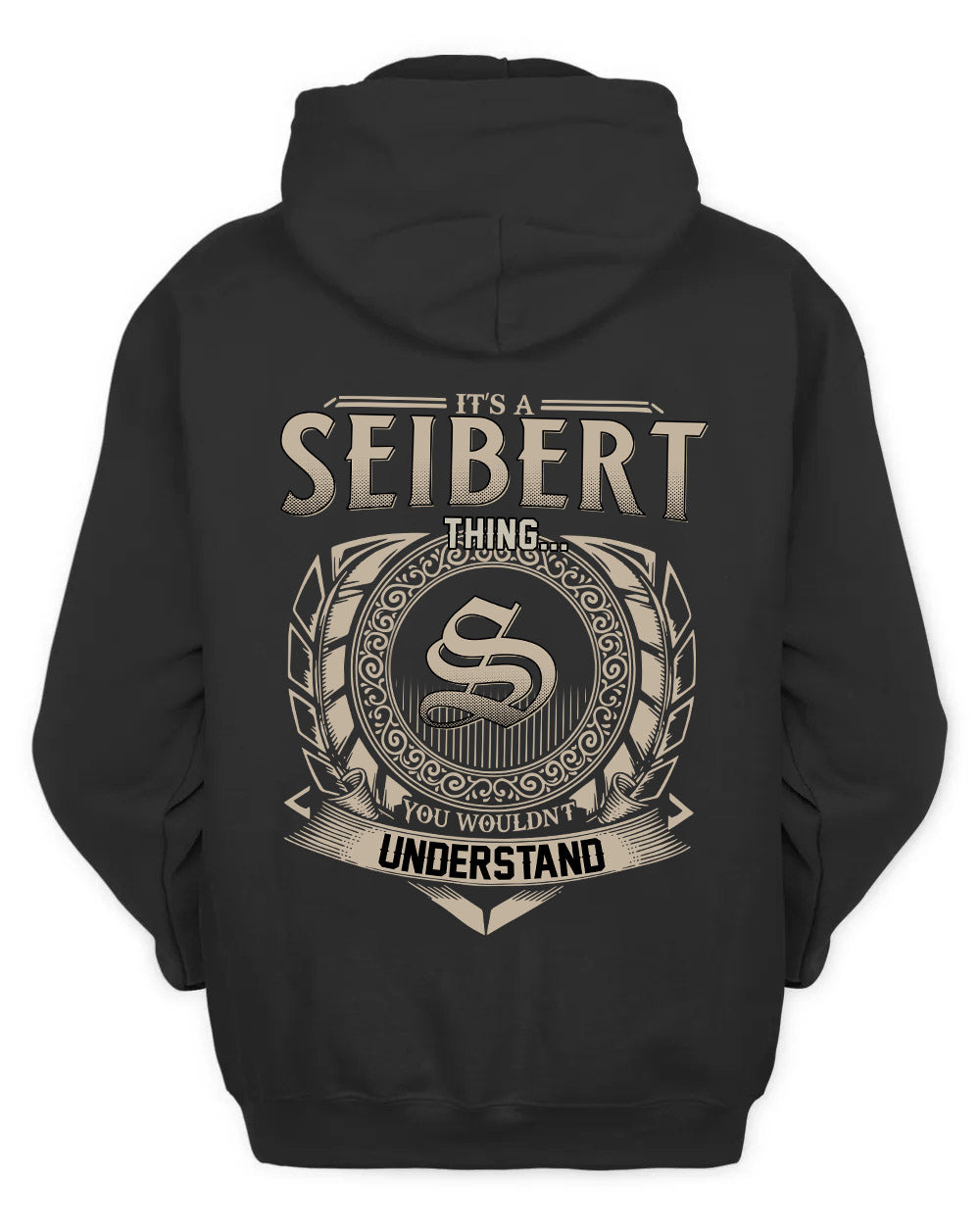 SEIBERT HH88-K2–Personalized Name Quote Apparel “It’s a/an NAME Thing You Wouldn’t Understand”