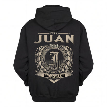 JUAN HH88-K2–Personalized Name Quote Apparel “It’s an NAME Thing You Wouldn’t Understand”