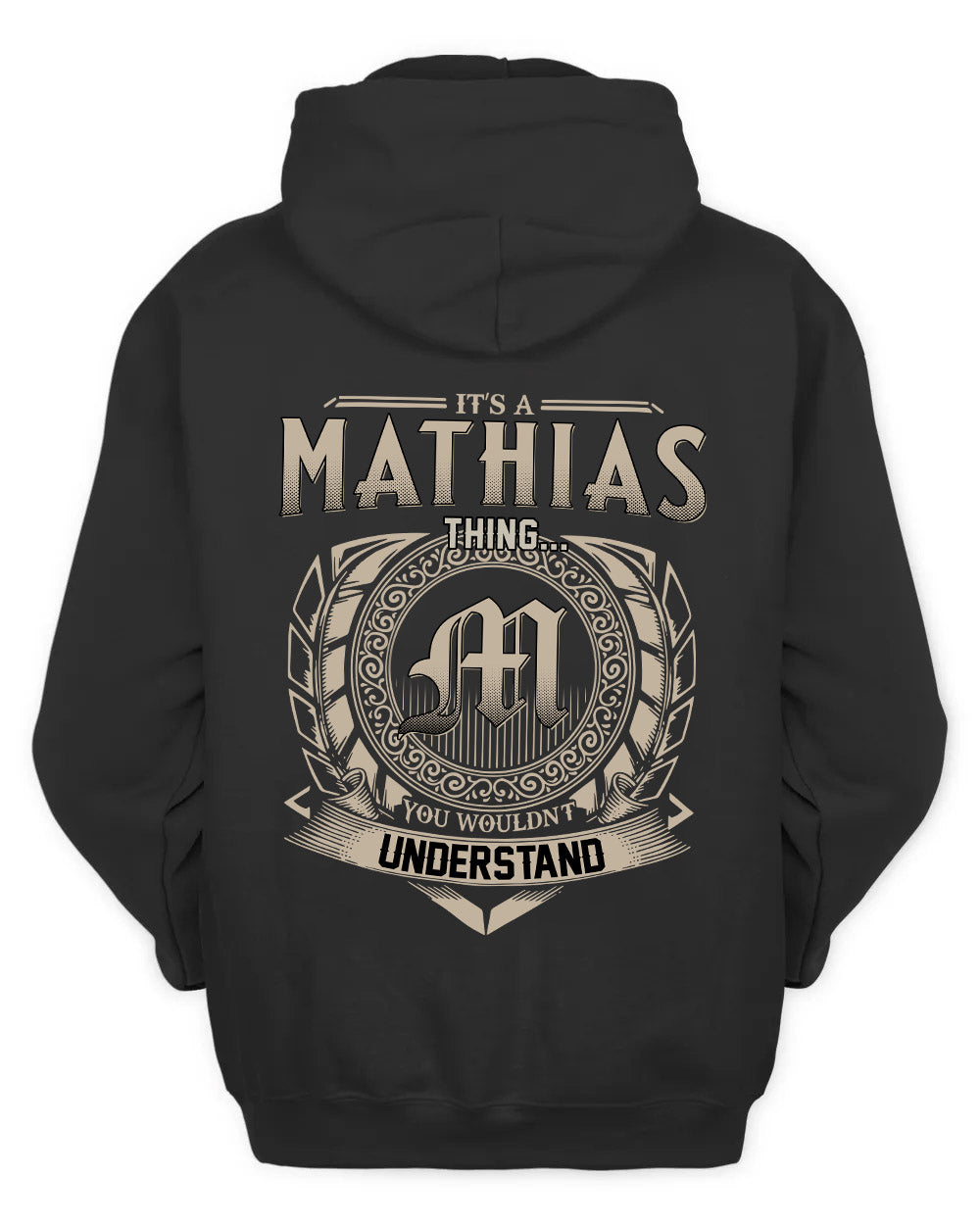 MATHIAS HH88-K2–Personalized Name Quote Apparel “It’s a/an NAME Thing You Wouldn’t Understand”