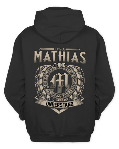 MATHIAS HH88-K2–Personalized Name Quote Apparel “It’s a/an NAME Thing You Wouldn’t Understand”