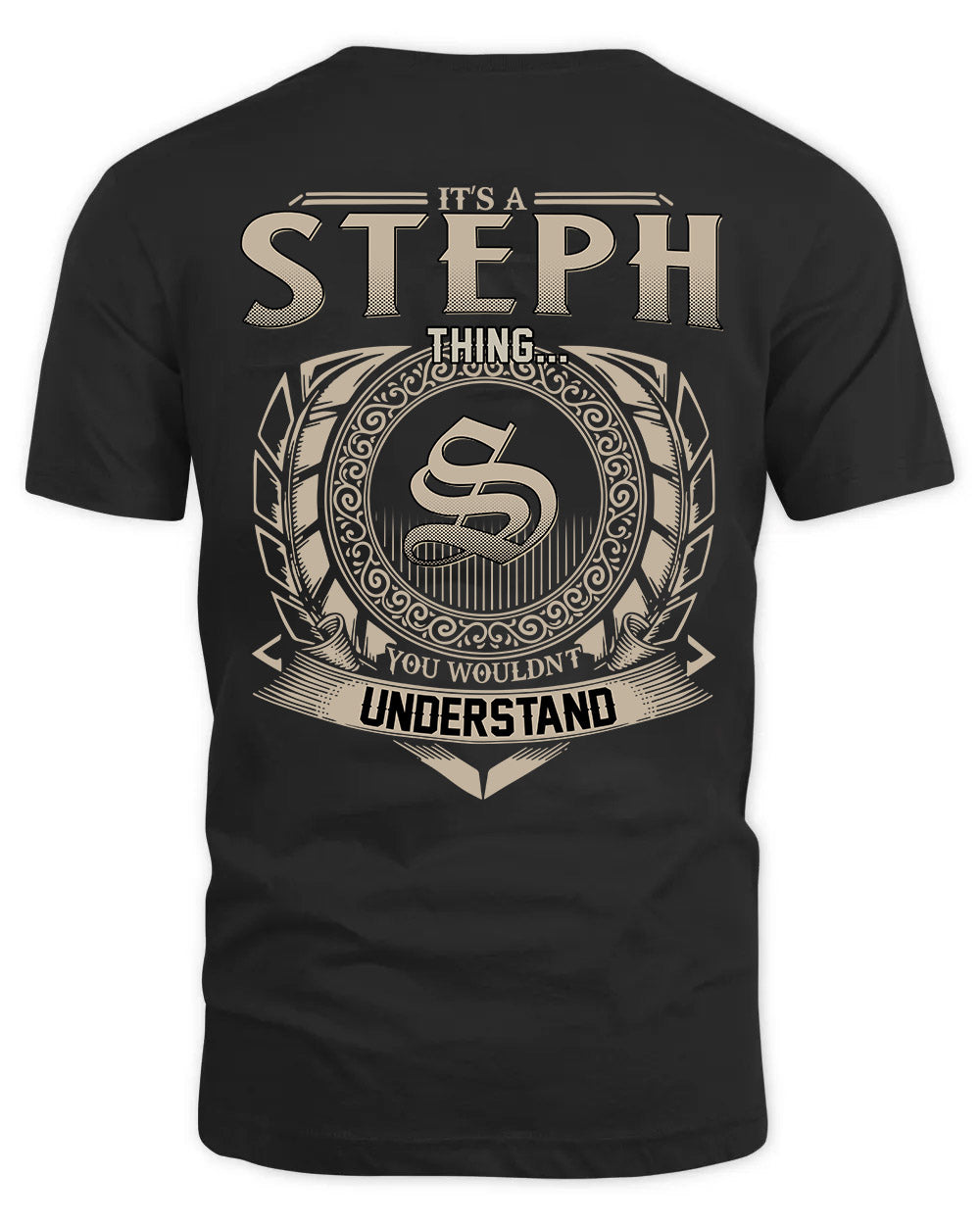 STEPH HH88-K2–Personalized Name Quote Apparel “It’s a/an NAME Thing You Wouldn’t Understand”